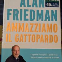 Ammazziamo  il gattopardo. Alan Friedman