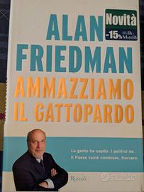 Ammazziamo  il gattopardo. Alan Friedman