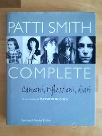 Patti Smith Complete - canzoni, riflessioni, diari