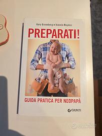 libro "Preparati! Guida pratica per neopapà"
