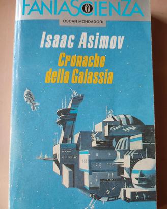Isaac Asimov - Cronache della Galassia (Oscar Mond