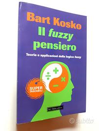 Il fuzzy pensiero Bart Kosko - B.C. Dalai editore