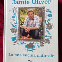 La mia cucina naturale - Jamie Oliver