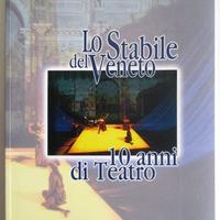 Lo Stabile del Veneto, 10 anni di Teatro