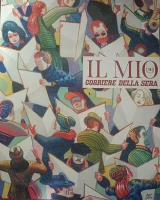 IL MIO CORRIERE DELLA SERA 150 Anni Libro Speciale