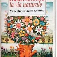 Carlo Guglielmo, Macrobiotica la via naturale