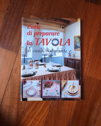 Libro L'arte di preparare la tavola cucina galateo
