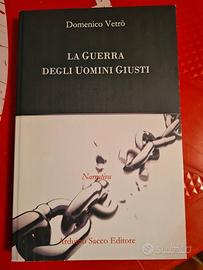 Libro LA GUERRA DEGLI UOMINI GIUSTI di D. Vetro'