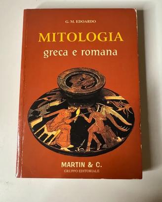 Libro Mitologia Greca e Romana di G.M. Edoardo ed.