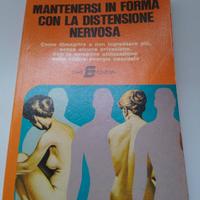 Mantenersi in forma con la distensione nervosa