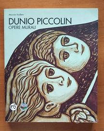 Dunio Piccolin - Opere murali” - di Maurizio Scudi
