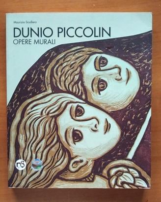 Dunio Piccolin - Opere murali” - di Maurizio Scudi