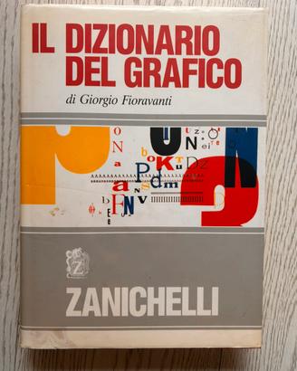 Il dizionario del grafico. Giorgio Fioravanti.