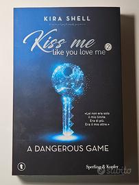 Kiss Me Like You Love Me 2 - A Dangerous Game