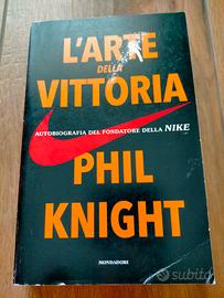 L'ARTE DELLA VITTORIA Phil Knight 