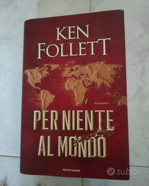 Per niente al mondo - Ken Follet