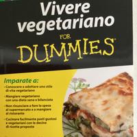 Vivere vegetariano for dummies + 2 libri omaggio
