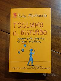 Togliamo il disturbo.Sulla libertà di non studiare