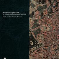 Santiago de Compostela: la ciudad Historica