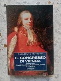 GUGLIELMO FERRERO - IL CONGRESSO DI VIENNA 1814 -
