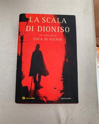 La scala di Dionisio, thriller di Luca di Fulvio
