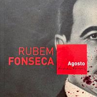 Rubem Fonseca - Agosto
