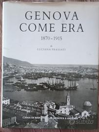 GENOVA COM'ERA 1870-1915 - DI LUCIANA FASSATI