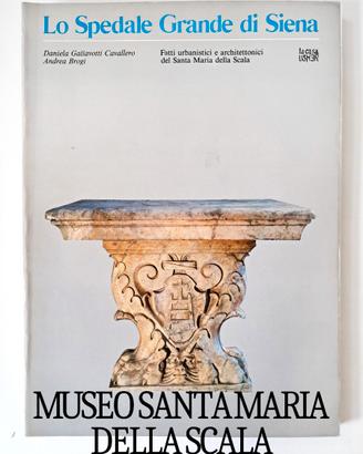 Lo Spedale Grande di Siena 1987 Storia Museo Arte