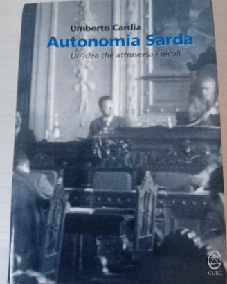 Autonomia Sarda -Un'idea che attraversa i secoli-