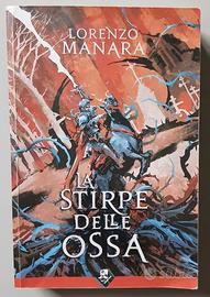 LA STIRPE DELLE OSSA - LORENZO MANARA