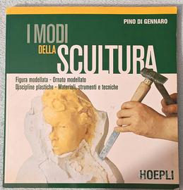 I Modi della Scultura (Manuale Hoepli)