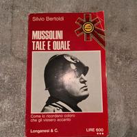 Mussolini Tale e Quale ( Silvio Bertoldi )