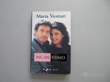 Libro Incantesimo. Maria Venturi. Romanzo. 2000