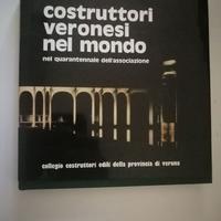 LIBRO : COSTRUTTORI VERONESI NEL MONDO