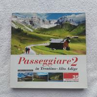 PASSEGGIARE IN TRENTINO ALTO ADIGE