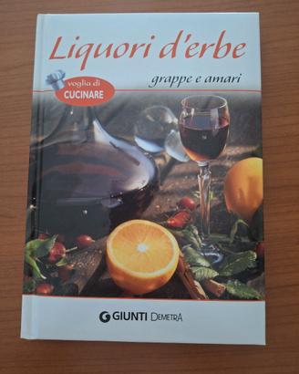 Libro Liquori d'erbe grappe e amari Giunti Editore