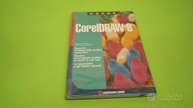 Usare Corel Draw 8 - Scoprire il mondo della grafi