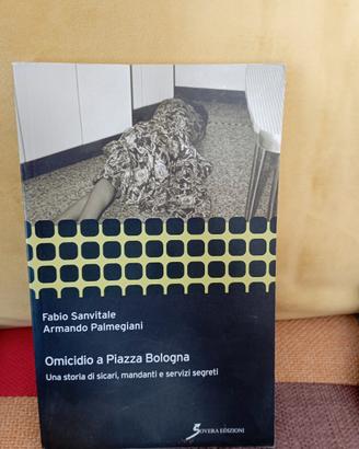 Sanvitale, Palmegiani- omicidio a Piazza Bologna 