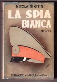 Nikitin La spia bianca Romanzo Corbaccio 1941 2a