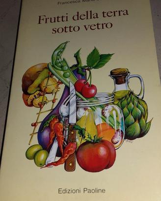 Libro FRUTTI DELLA TERRA SOTTOVETRO