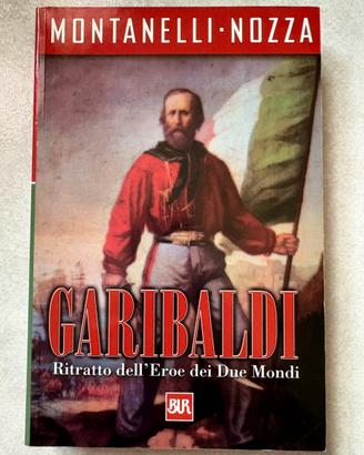“Garibaldi-Ritratto dell’eroe dei due mondi “