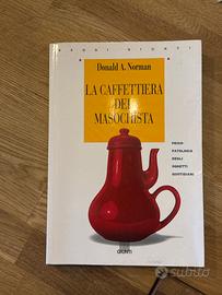 Donald A. Norman – La caffettiera del masochista.
