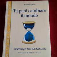 Tu puoi cambiare il mondo di Ervin László