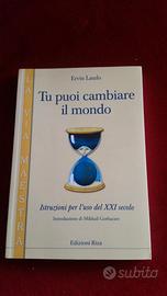 Tu puoi cambiare il mondo di Ervin László