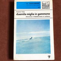 Duemila miglia in gommone - A. Fulvi - 1970