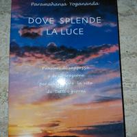 Dove splende la luce Yogananda