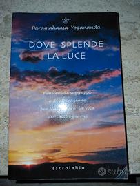 Dove splende la luce Yogananda