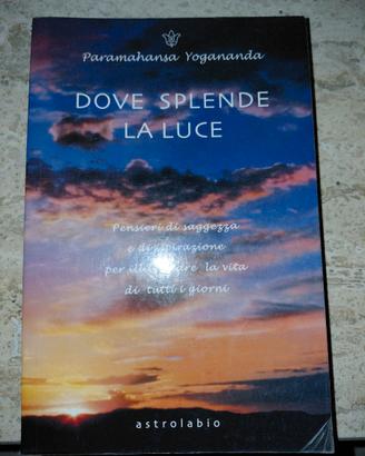 Dove splende la luce Yogananda