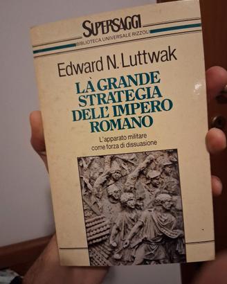 La grande strategia dell'impero romano - Luttwak