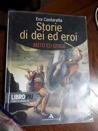 E. Cantarella - Storie di dei ed eroi - Mito ed ep